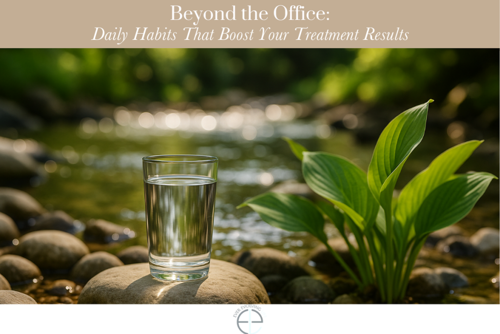 Beyond the Office: Daily Habits That Boost Your Treatment Results